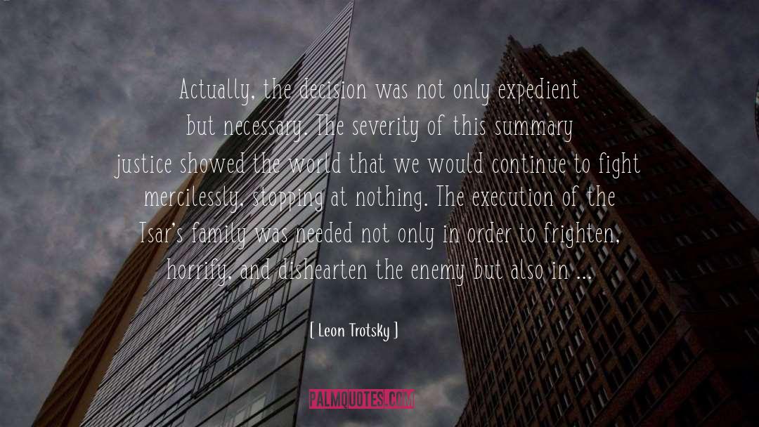 Leon Trotsky Quotes: Actually, the decision was not