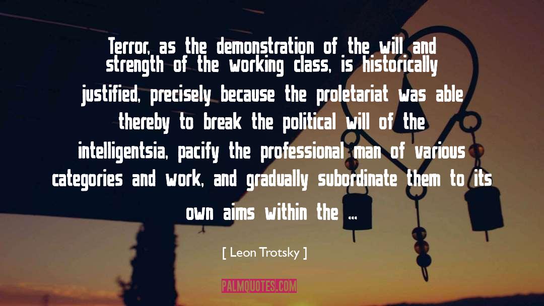 Leon Trotsky Quotes: Terror, as the demonstration of