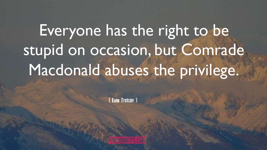 Leon Trotsky Quotes: Everyone has the right to