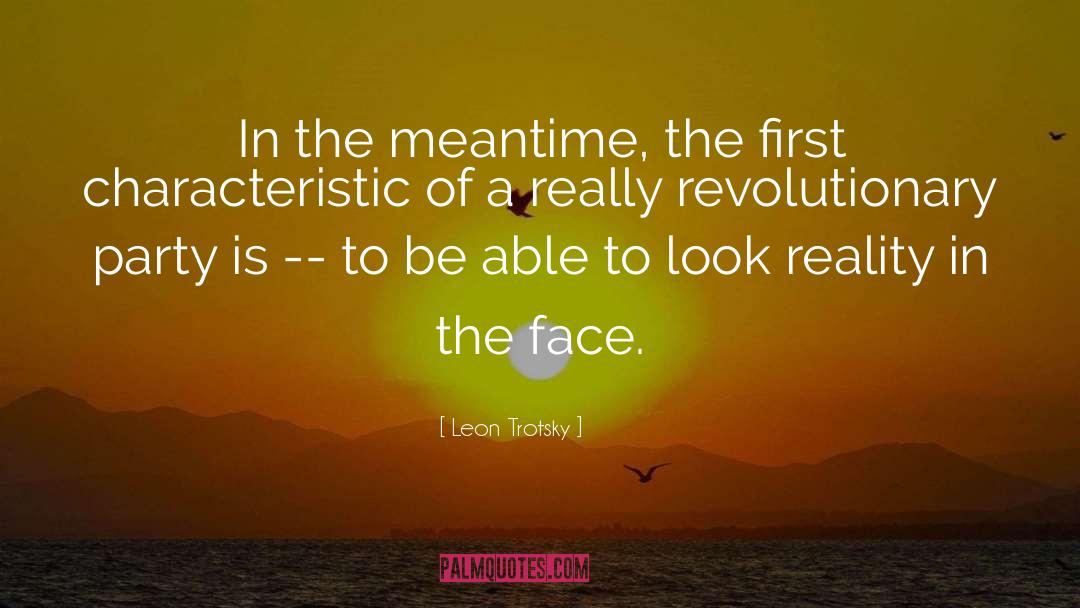 Leon Trotsky Quotes: In the meantime, the first