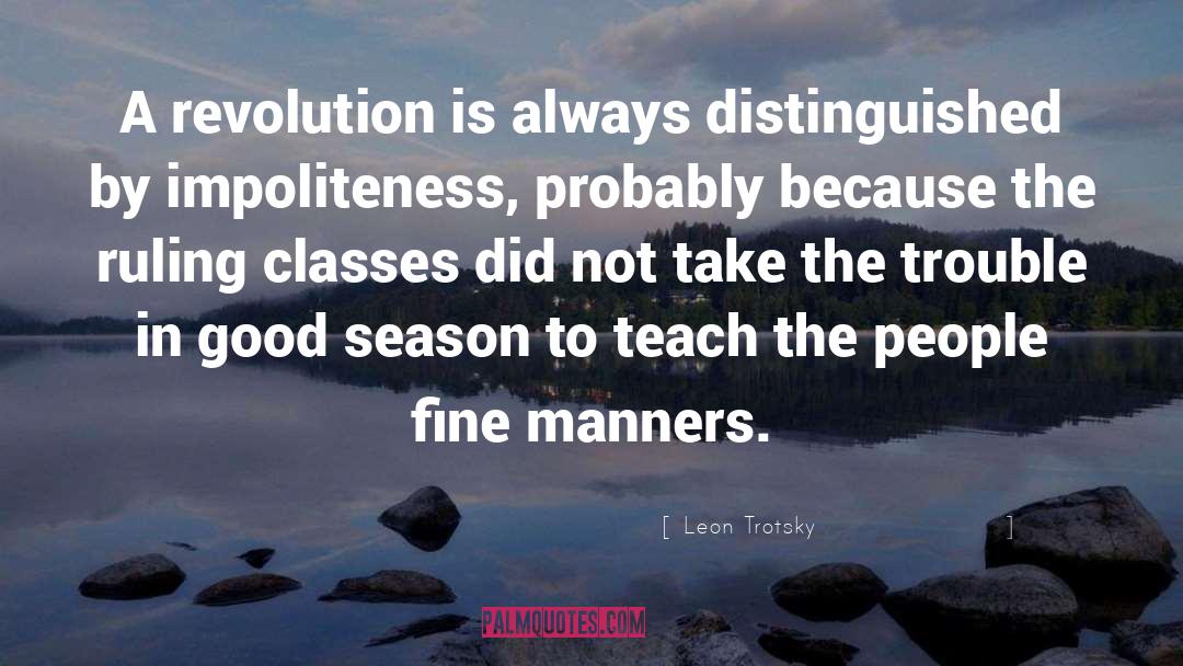 Leon Trotsky Quotes: A revolution is always distinguished