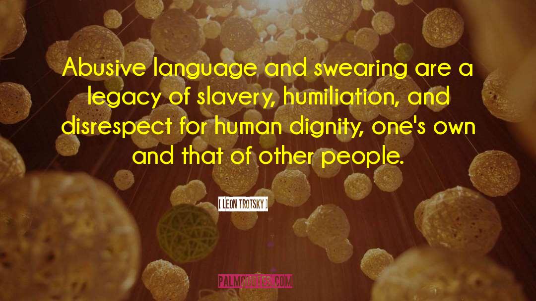 Leon Trotsky Quotes: Abusive language and swearing are