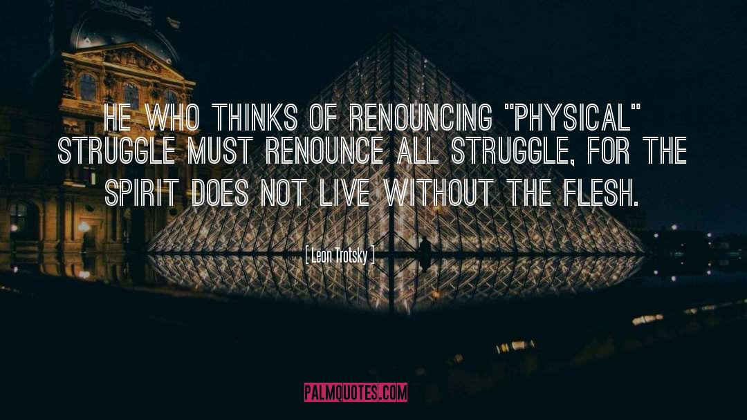 Leon Trotsky Quotes: He who thinks of renouncing