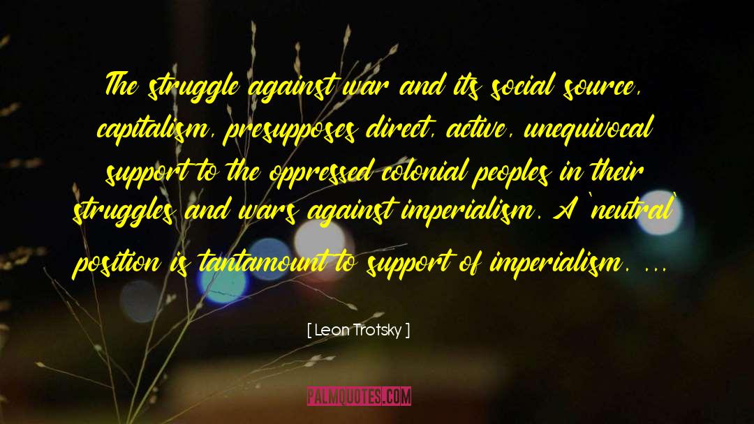 Leon Trotsky Quotes: The struggle against war and