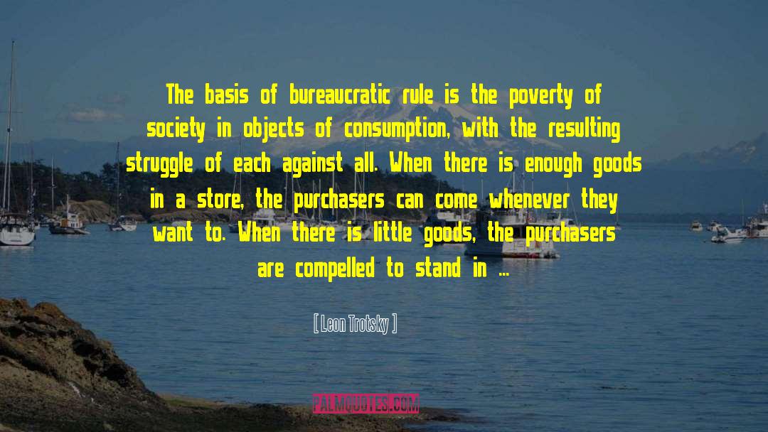 Leon Trotsky Quotes: The basis of bureaucratic rule