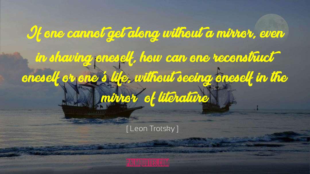 Leon Trotsky Quotes: If one cannot get along