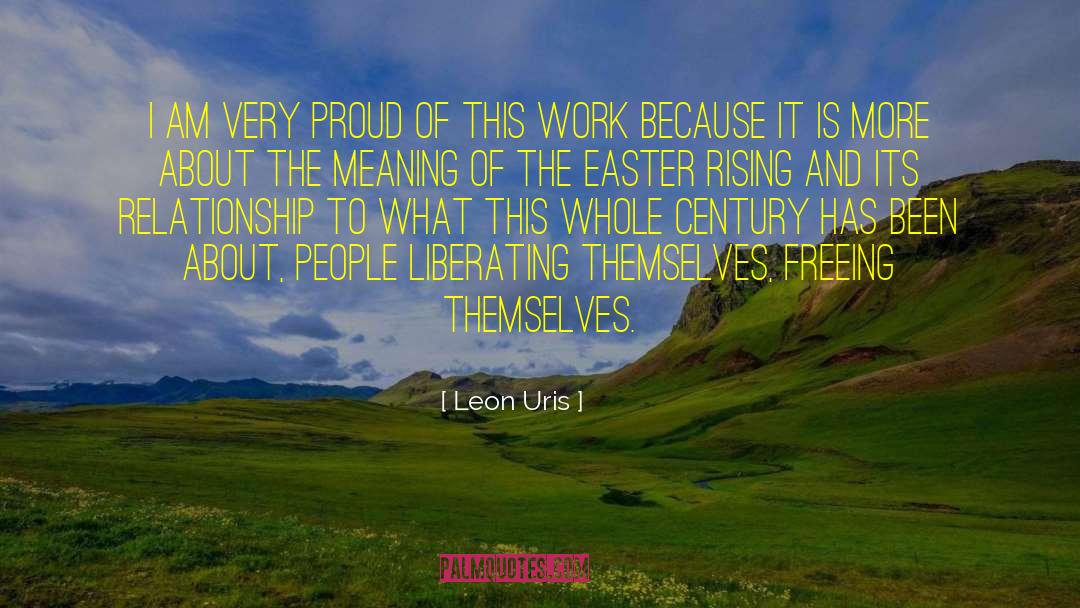 Leon Uris Quotes: I am very proud of