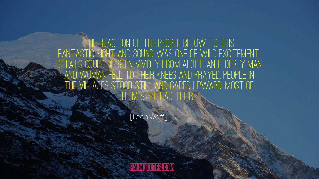 Leon Wolff Quotes: The reaction of the people