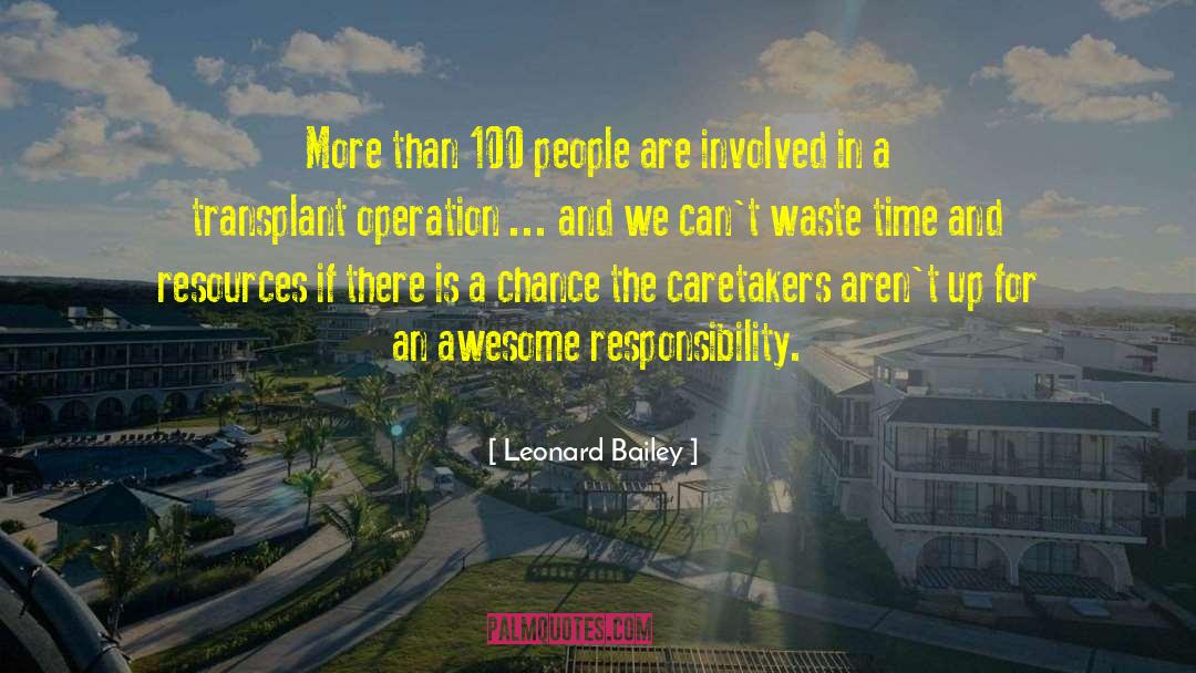 Leonard Bailey Quotes: More than 100 people are