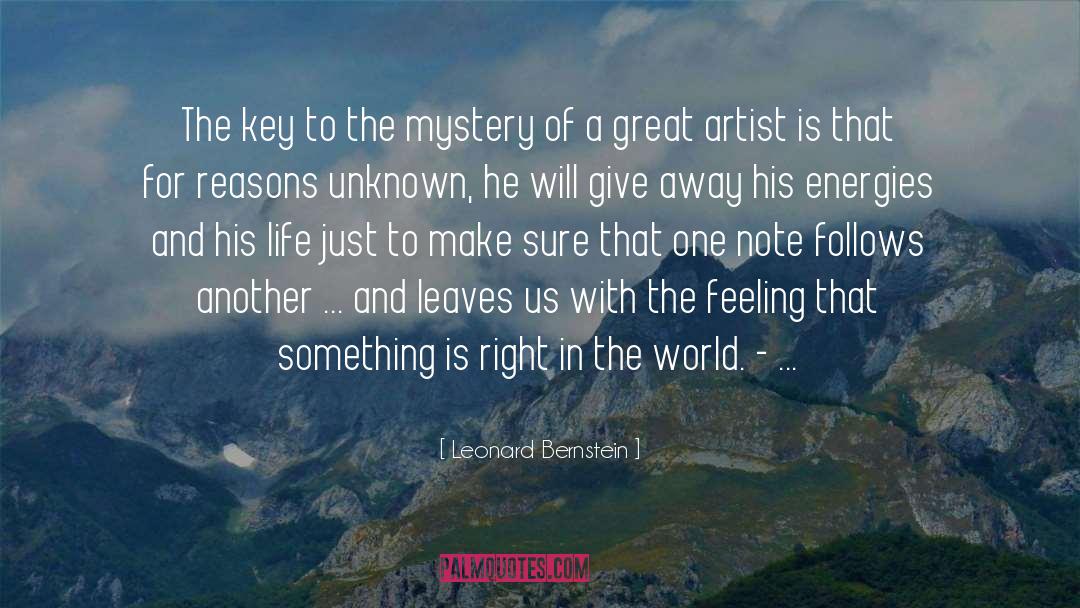 Leonard Bernstein Quotes: The key to the mystery