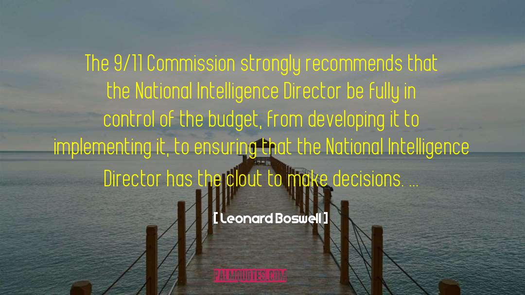 Leonard Boswell Quotes: The 9/11 Commission strongly recommends