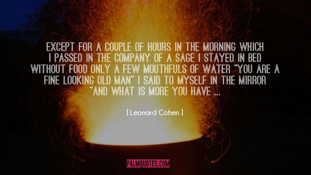Leonard Cohen Quotes: Except for a couple of