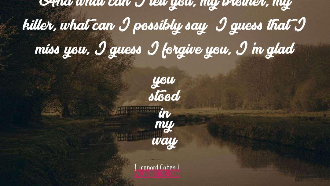 Leonard Cohen Quotes: And what can I tell