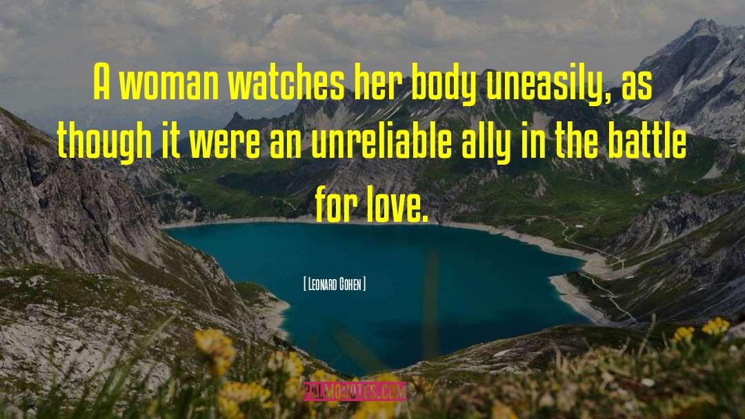 Leonard Cohen Quotes: A woman watches her body
