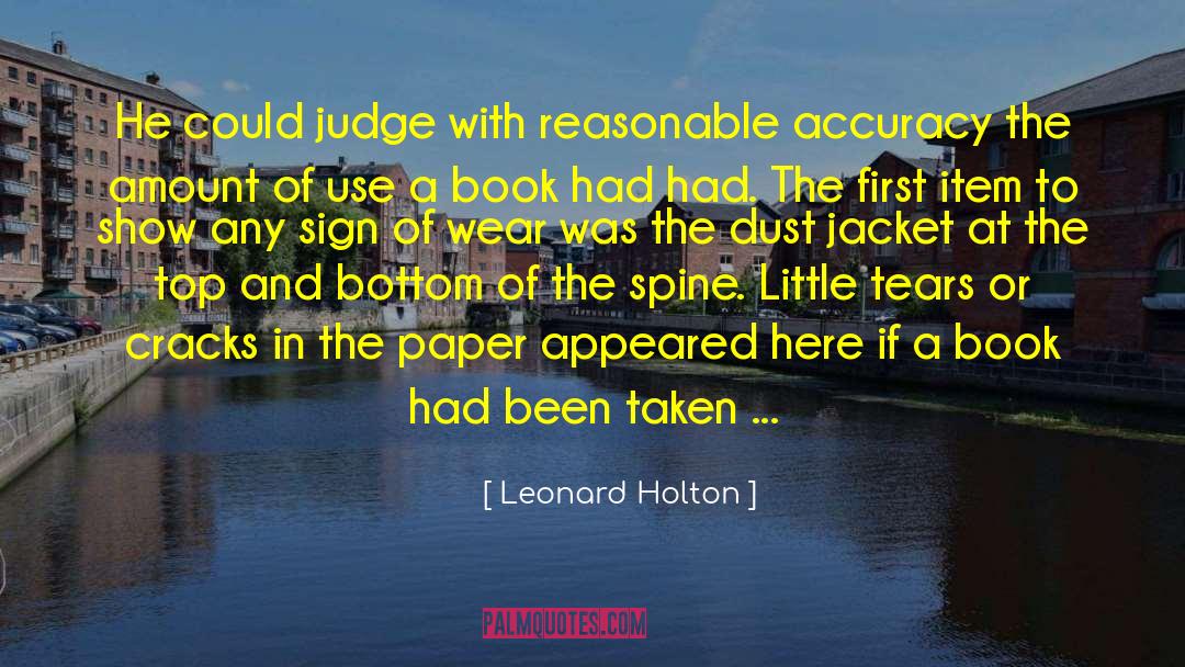 Leonard Holton Quotes: He could judge with reasonable