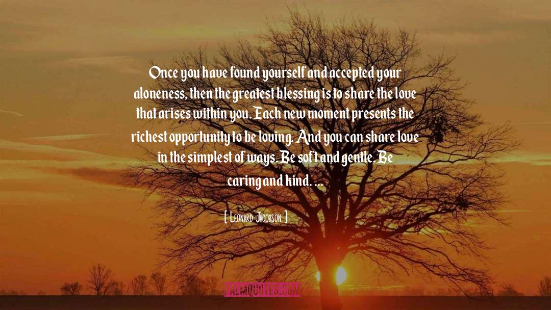 Leonard Jacobson Quotes: Once you have found yourself