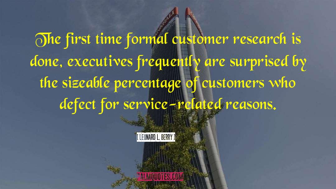 Leonard L. Berry Quotes: The first time formal customer