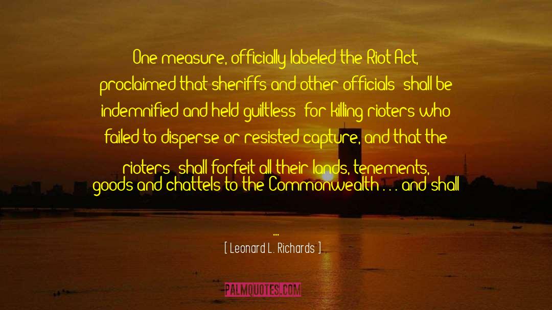 Leonard L. Richards Quotes: One measure, officially labeled the