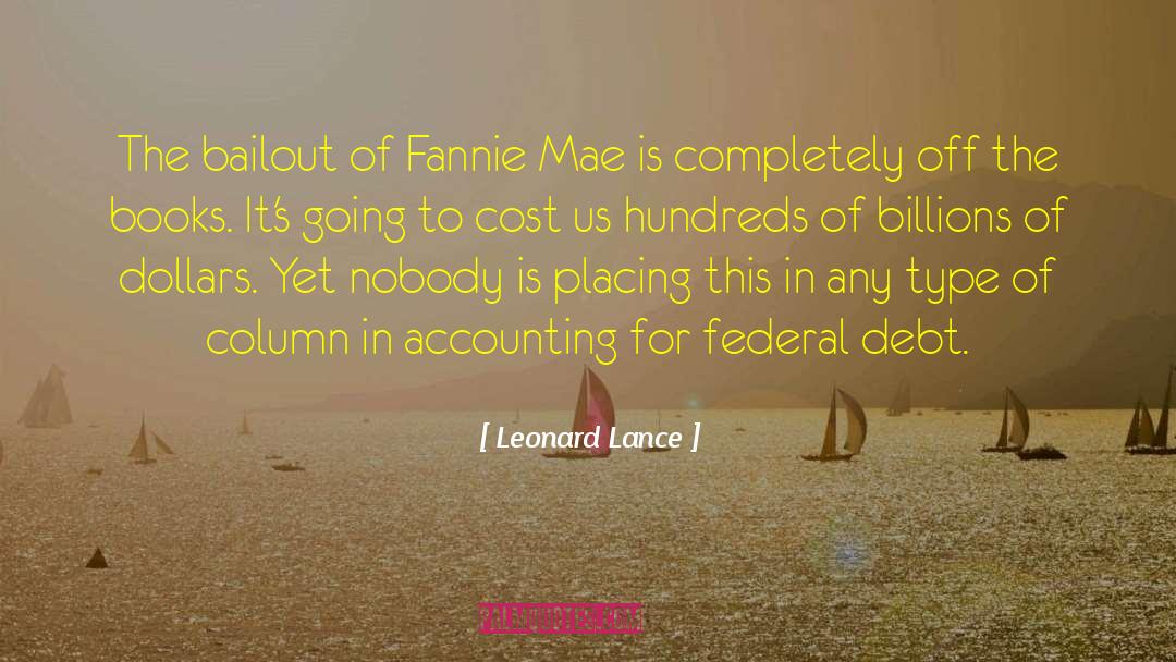 Leonard Lance Quotes: The bailout of Fannie Mae