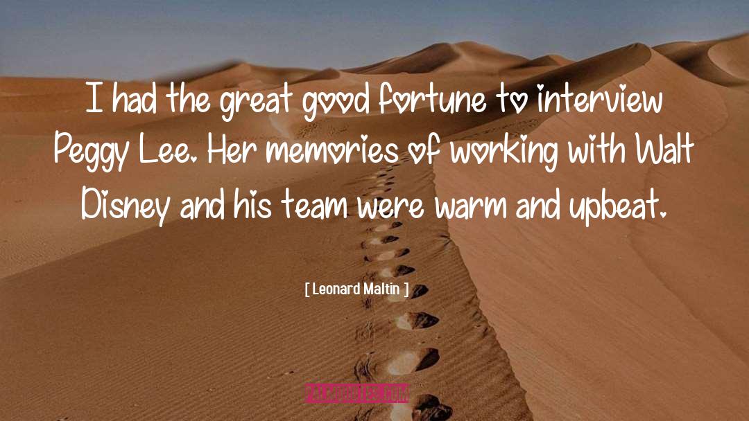 Leonard Maltin Quotes: I had the great good