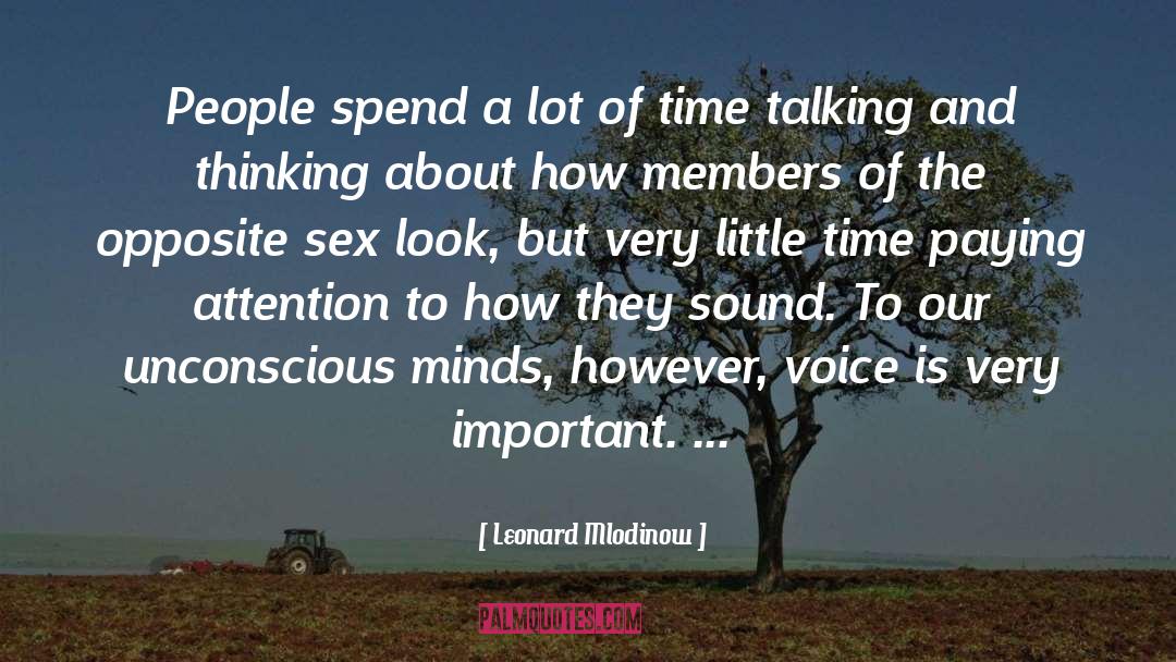 Leonard Mlodinow Quotes: People spend a lot of