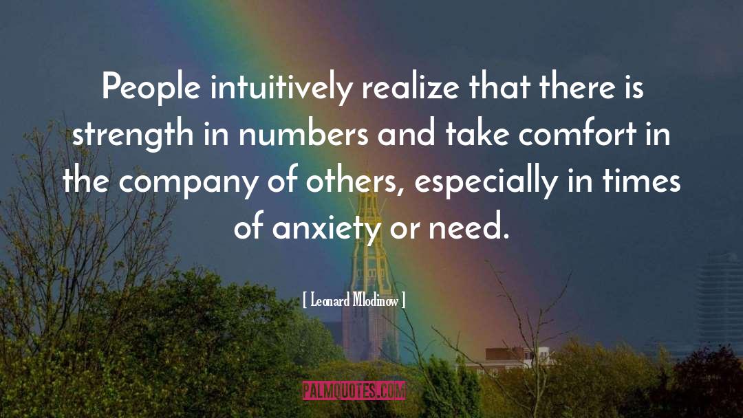 Leonard Mlodinow Quotes: People intuitively realize that there