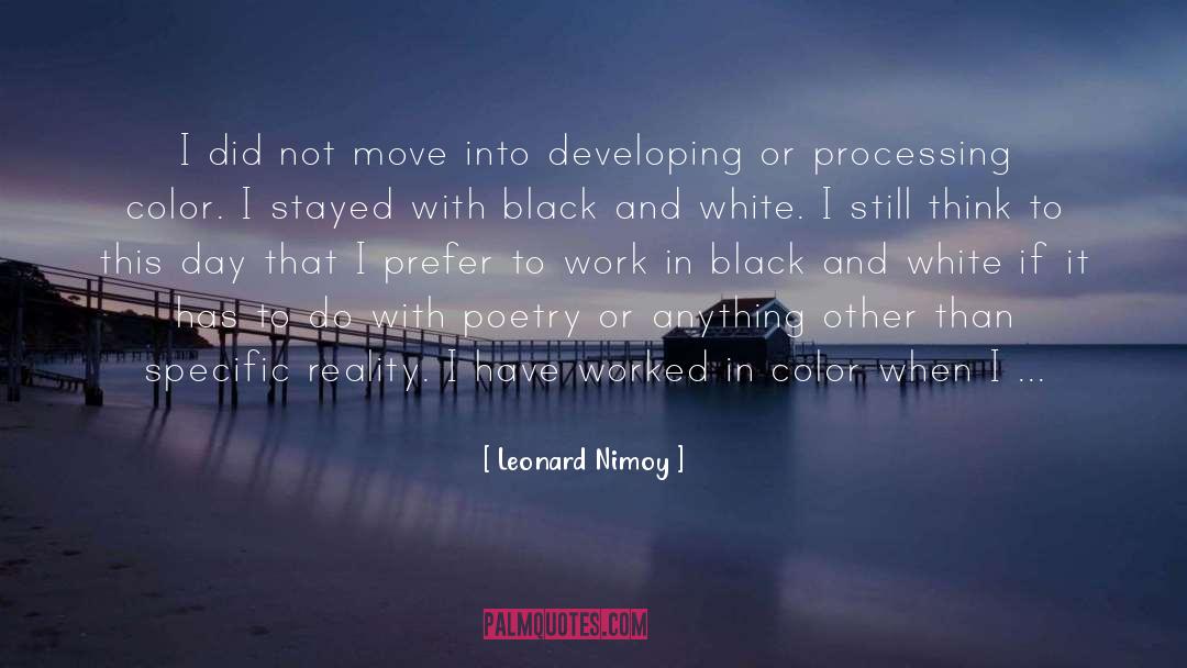 Leonard Nimoy Quotes: I did not move into