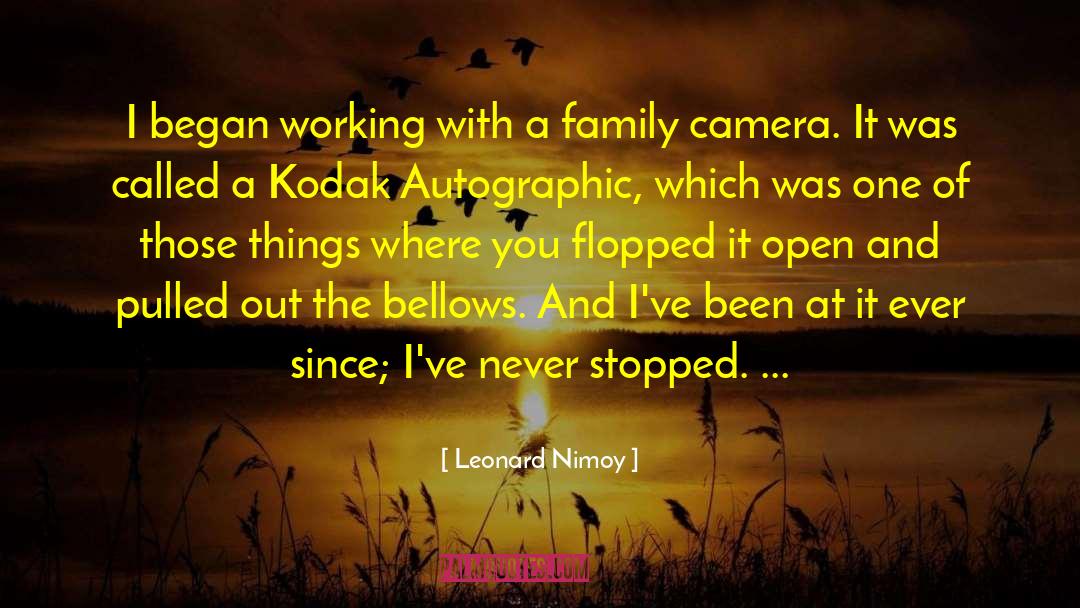 Leonard Nimoy Quotes: I began working with a