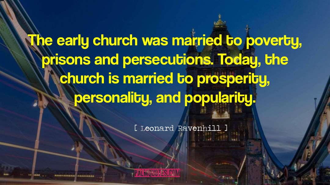 Leonard Ravenhill Quotes: The early church was married