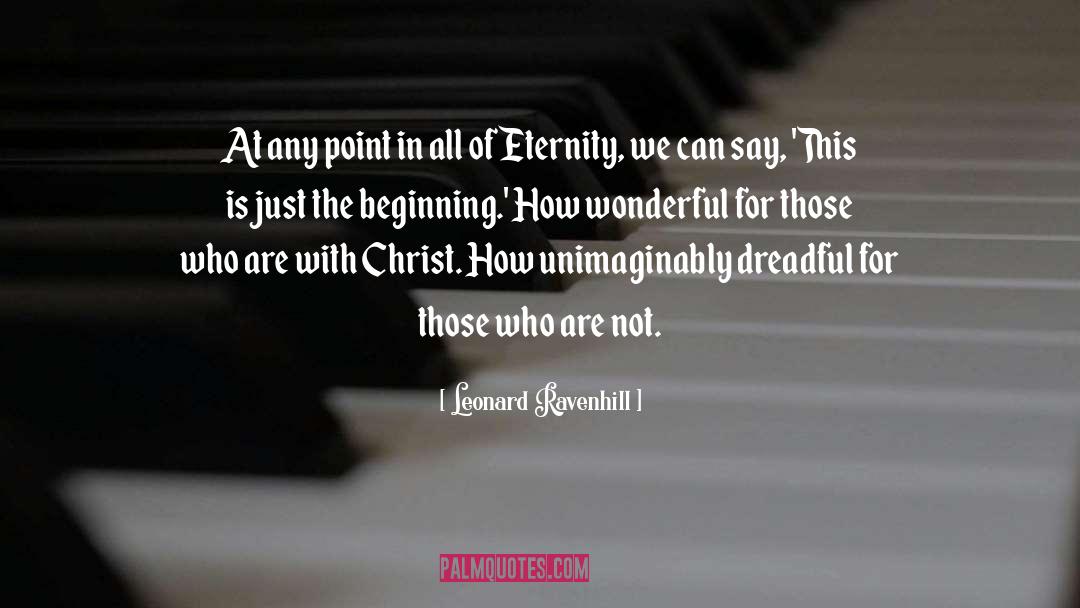 Leonard Ravenhill Quotes: At any point in all