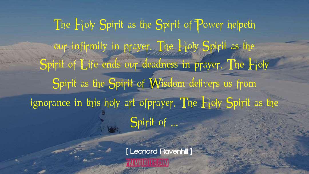 Leonard Ravenhill Quotes: The Holy Spirit as the