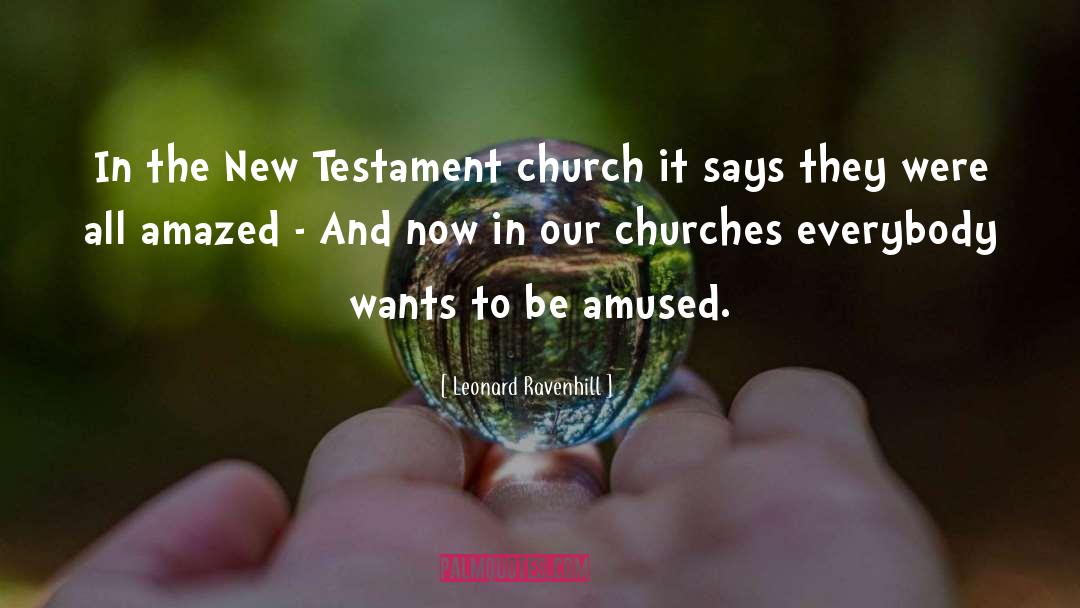 Leonard Ravenhill Quotes: In the New Testament church