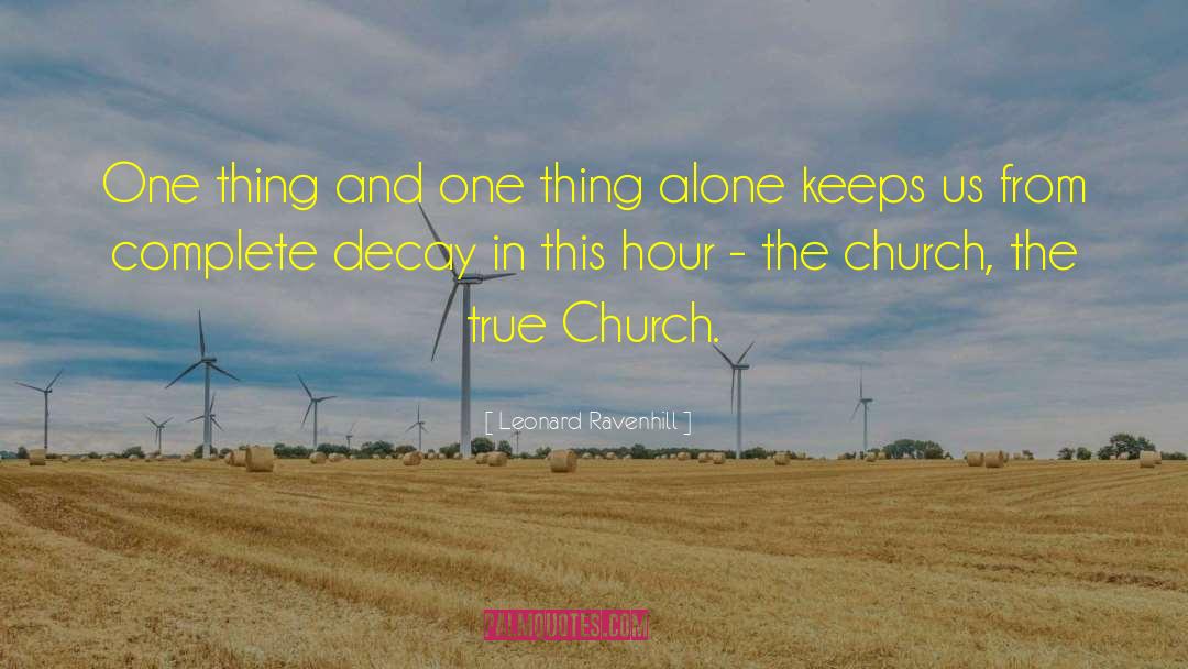 Leonard Ravenhill Quotes: One thing and one thing