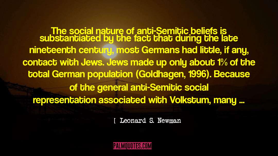 Leonard S. Newman Quotes: The social nature of anti-Semitic