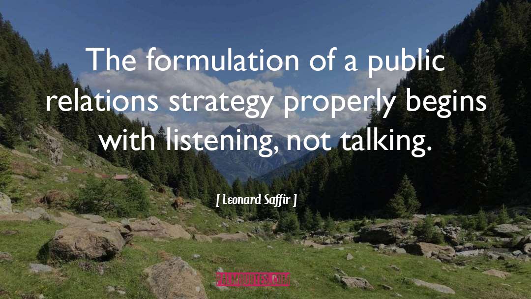 Leonard Saffir Quotes: The formulation of a public