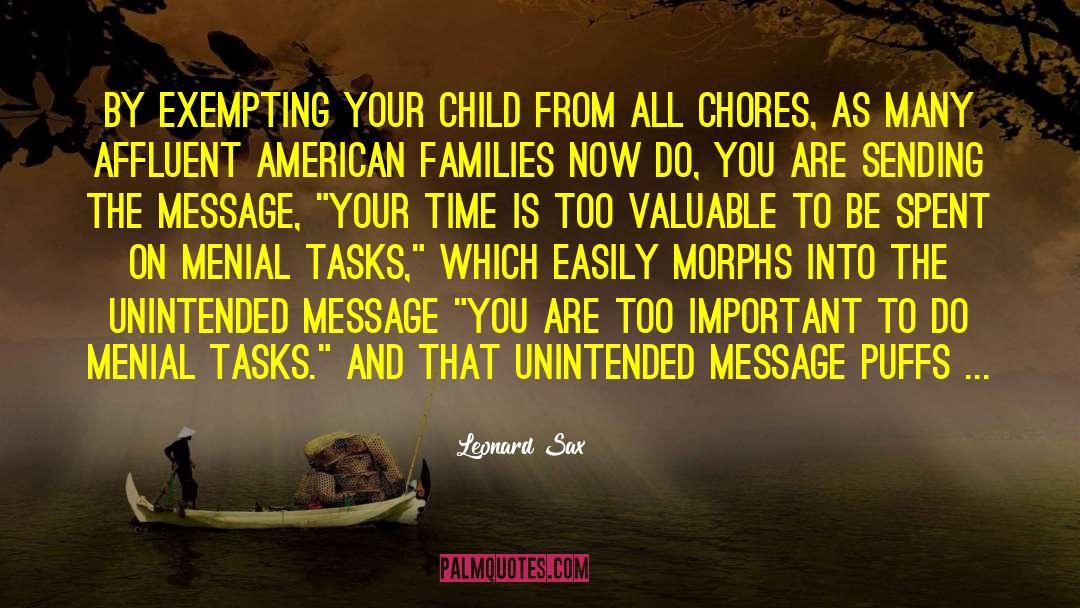 Leonard Sax Quotes: By exempting your child from
