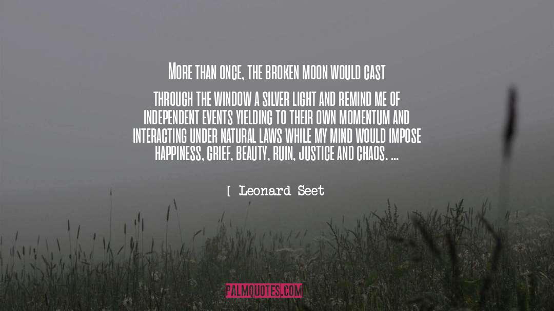 Leonard Seet Quotes: More than once, the broken