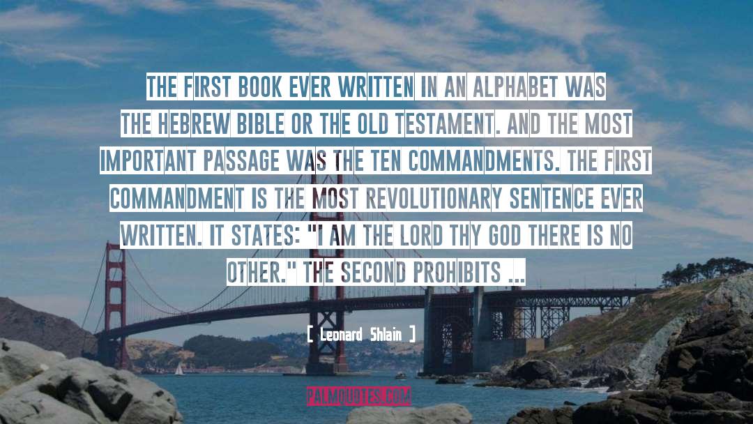 Leonard Shlain Quotes: The first book ever written
