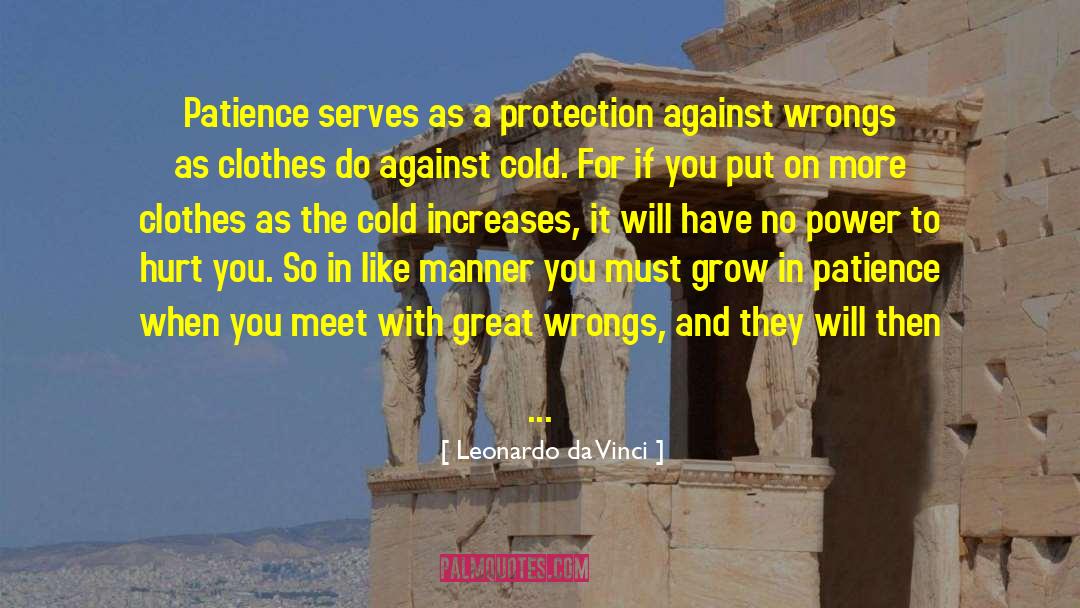 Leonardo Da Vinci Quotes: Patience serves as a protection