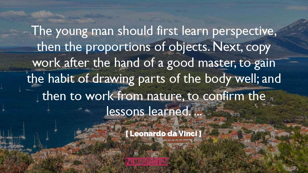 Leonardo Da Vinci Quotes: The young man should first