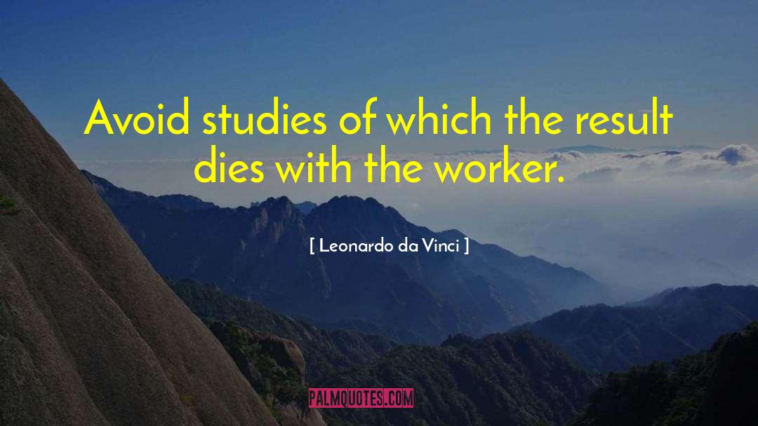 Leonardo Da Vinci Quotes: Avoid studies of which the