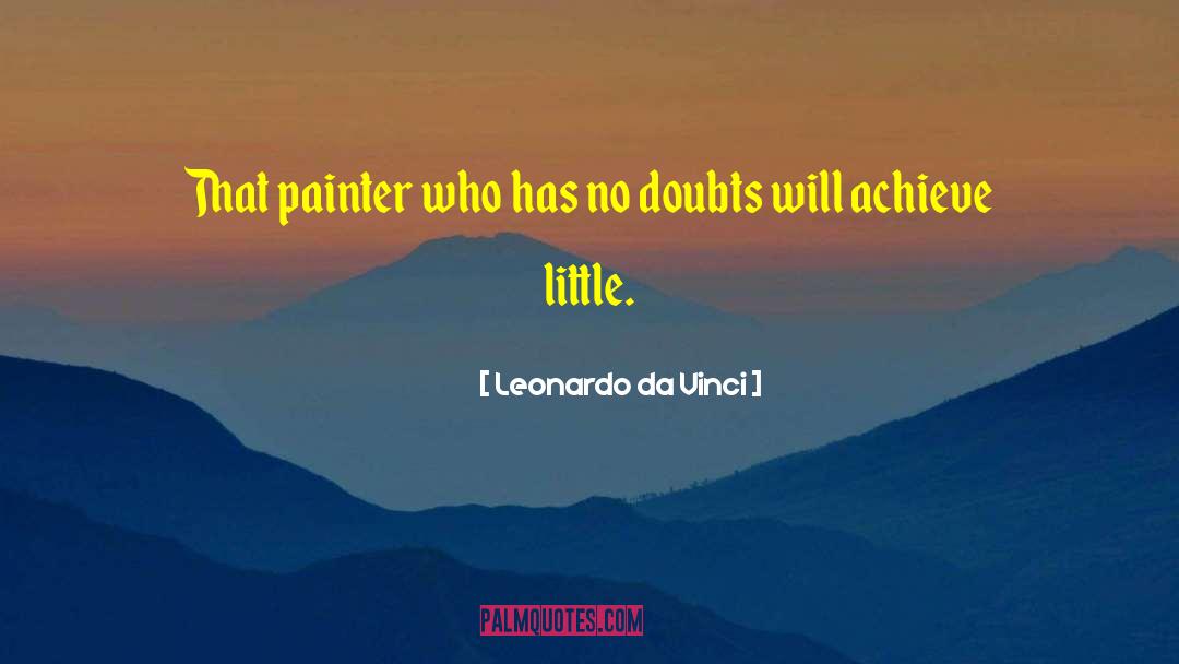 Leonardo Da Vinci Quotes: That painter who has no
