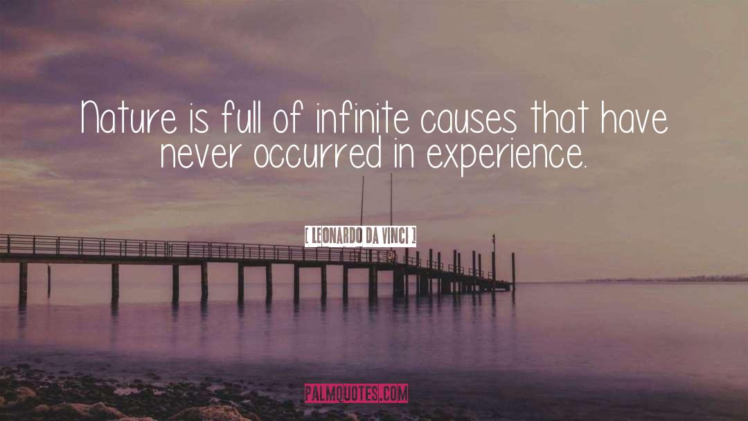 Leonardo Da Vinci Quotes: Nature is full of infinite