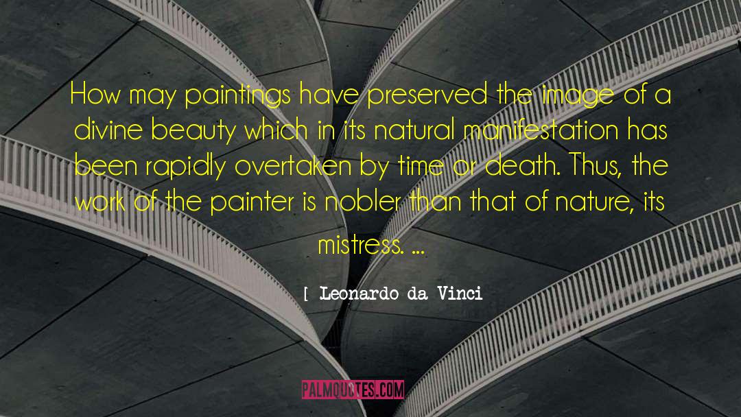 Leonardo Da Vinci Quotes: How may paintings have preserved