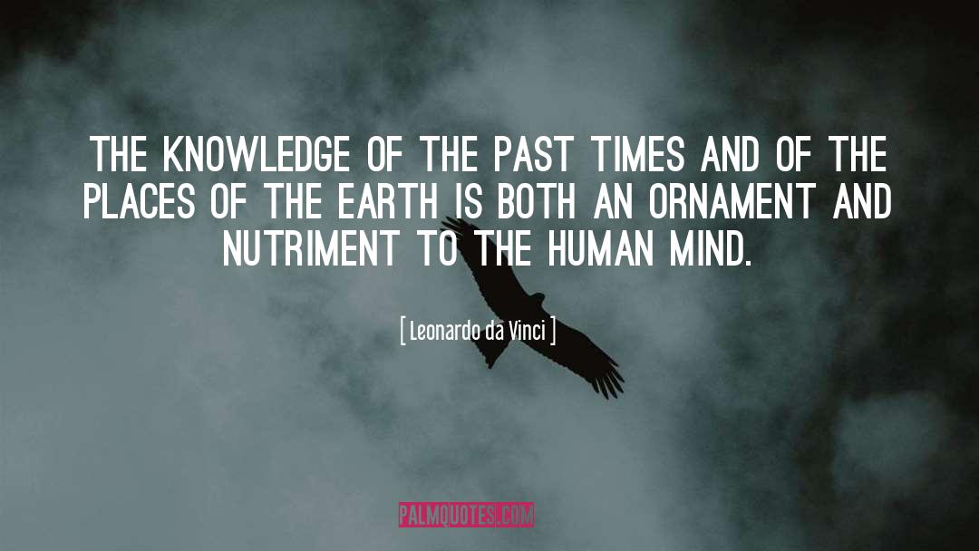 Leonardo Da Vinci Quotes: The knowledge of the past