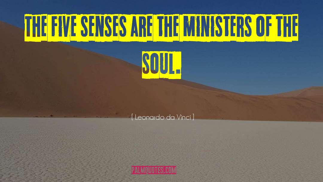 Leonardo Da Vinci Quotes: The five senses are the