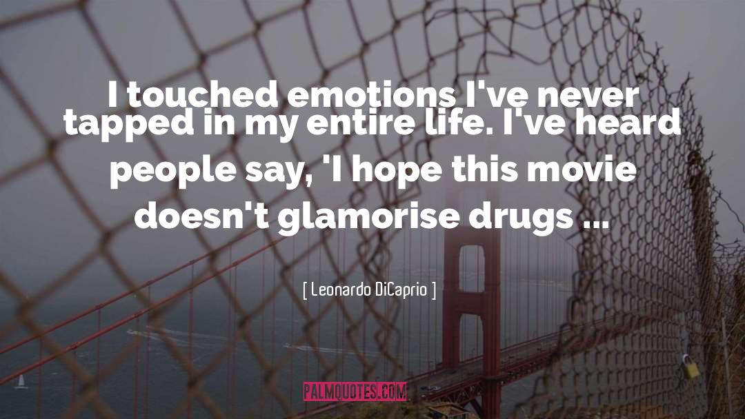 Leonardo DiCaprio Quotes: I touched emotions I've never