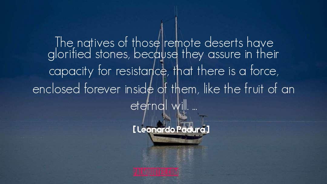 Leonardo Padura Quotes: The natives of those remote