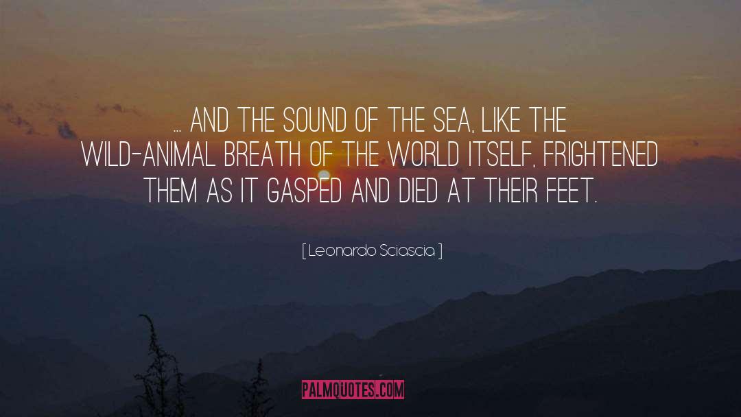 Leonardo Sciascia Quotes: ... And the sound of