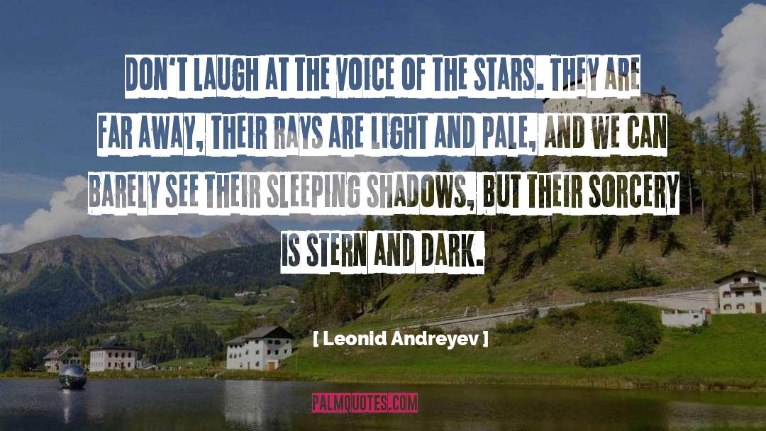 Leonid Andreyev Quotes: Don't laugh at the voice